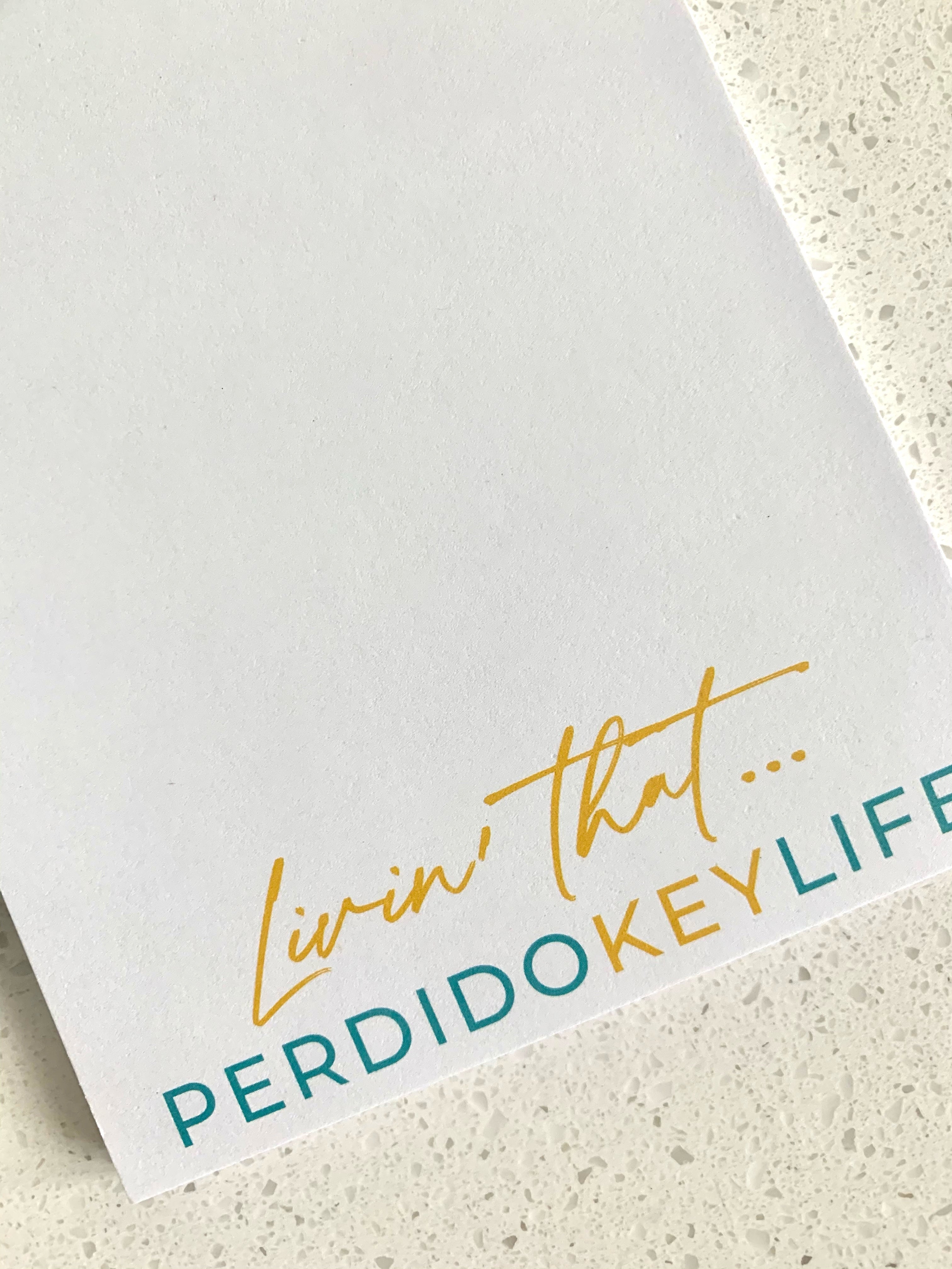 Living That Perdido Key LIfe Note Pad
